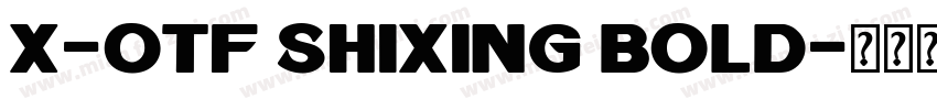 X-OTF Shixing Bold字体转换